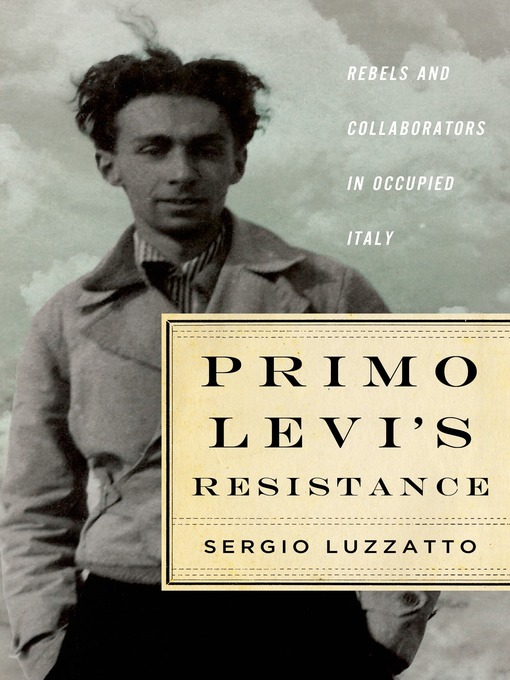 Title details for Primo Levi's Resistance by Sergio Luzzatto - Wait list